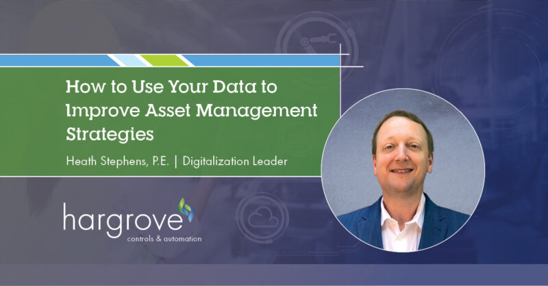 How to Use Your Data to Improve Asset Management Strategies - Hargrove ...